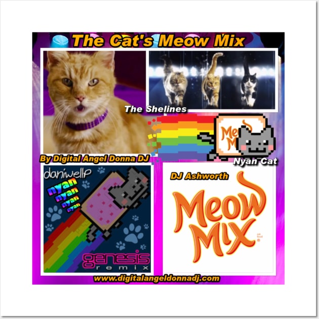 The Cat’s Meow (Mix) by Digital Angel Donna DJ Wall Art by MessiahMews